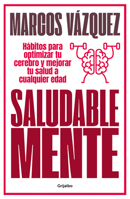 Saludable Mente: Hábitos para optimizar tu cerebro y mejorar tu salud a cualquier edad 8425359473 Book Cover