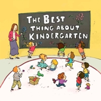 The Best Thing about Kindergarten 1897476825 Book Cover