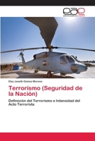 Terrorismo (Seguridad de la Nación): Definición del Terrorismo e Intensidad del Acto Terrorista 3659074519 Book Cover