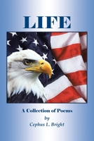 Life: A Collection of Poems B0C3K7L1VK Book Cover