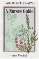 Aromatherapy   A Nurses Guide 1899308040 Book Cover