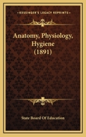 Anatomy, Physiology, Hygiene 1166468194 Book Cover