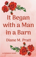 It Began with a Man in a Barn B0BBL4VWWQ Book Cover