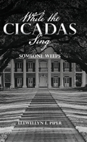While the Cicadas Sing: Someone Weeps B0GSSD8GF4 Book Cover