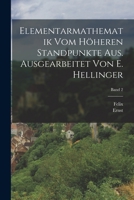 Elementarmathematik vom höheren Standpunkte aus. Ausgearbeitet von E. Hellinger; Band 2 1017860661 Book Cover
