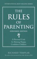 The Rules of Parenting: A Personal Code for Bringing Up Happy, Confident Children 013713259X Book Cover
