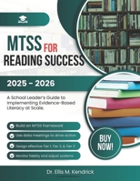 MTSS FOR READING SUCCESS: A School Leader’s Guide to Implementing Evidence-Based Literacy at Scale. B0FHFT81HQ Book Cover