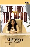 The Lady and The Nerd: Faith, Finances, and the Path to Generational Wealth B0DRNNCCH4 Book Cover
