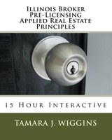 Illinois Broker Pre-Licensing Applied Real Estate Principles 1507749163 Book Cover