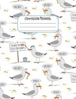 Composition Notebook: Composition Notebook: Funny Bird, Seagull and Chips, Fries Wide Rule Composition Notebook 1081919795 Book Cover