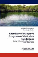 Chemistry of Mangrove Ecosystem of the Indian Sundarbans 3843377162 Book Cover