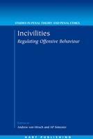 Incivilities: Regulating Offensive Behaviour (Studies in Penal Theory and Penal Ethics) 1841134996 Book Cover