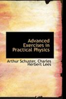 Advanced Exercises in Practical Physics 1360124713 Book Cover