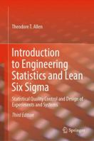 Introduction to Engineering Statistics and Lean Six SIGMA: Statistical Quality Control and Design of Experiments and Systems 1447174194 Book Cover