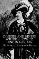 Dinners And Diners: Where And How To Dine In London 9354941850 Book Cover