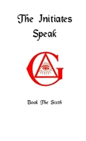 The Initiates Speak VI 0359122175 Book Cover
