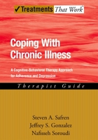CBT for Depression and Adherence in Individuals with Chronic Illness: Therapist Guide (Treatments That Work) 0195315162 Book Cover