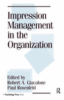 Impression Management in the Organization 0805800883 Book Cover