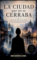 La Ciudad Que No Se Cerraba 3696350974 Book Cover