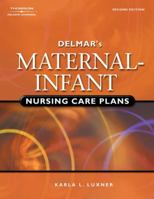Delmar's Maternal-Infant Nursing Care Plans 0766859932 Book Cover
