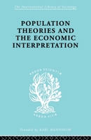 Population Theories and Their Economic Interpretation 0415605202 Book Cover