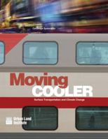 Moving Cooler: Surface Transportation and Climate Change 0874201187 Book Cover