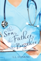 The Son, the Father, the Brother 1483458318 Book Cover