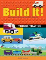 Build It! Things That Go: Make Supercool Models with Your Favorite Lego(r) Parts 1513260588 Book Cover