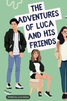 The Adventures of Luca and His Friends B0FKLNQ5VW Book Cover