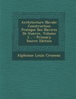 Construction pratique des navires de guerre, architecture navale. Tome 1 0341483761 Book Cover