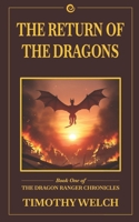 The Return of the Dragons: Book One of the Dragon Ranger Chronicles B0FMFVBLKF Book Cover