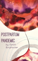 Postpartum Pandemic B091F1BCFK Book Cover