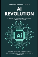 AI Revolution: A Guide to Integrating AI Into Daily Life. B0F9FMF5N4 Book Cover