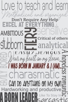 I Was Born In January And I (Am)...: Cover Filled With Traits / Characteristic Of Someone Born In January On A Lined Journal 1659798744 Book Cover