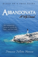 Abbandonata : A Wife Denied 196093659X Book Cover