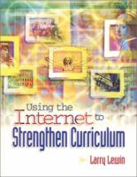 Using the Internet to Strengthen Curriculum 0871205114 Book Cover
