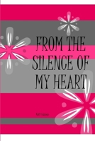 From the Silence of My Heart 130435928X Book Cover
