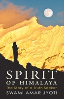 Spirit of Himalaya: The Story of a Truth Seeker 8190000837 Book Cover