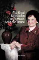 The Great Depression Put to Music, Song and Dance 1426971109 Book Cover