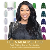 The Naida Method: A GUIDE TO FINDING YOUR EVERYDAY STYLE 1799133567 Book Cover