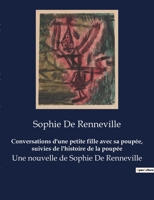 Conversations d'une petite fille avec sa poupée, suivies de l'histoire de la poupée: Une nouvelle de Sophie De Renneville B0BY61X85R Book Cover