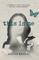 This Is Me: A Journey of Self-Discovery, Growth, & Empowerment 1965341136 Book Cover
