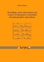 Modelling, state observation and control of simulated counterflow chromatographic Separations 3832512225 Book Cover