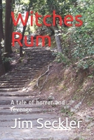 Witches Rum: A tale of horror and revenge 1520744803 Book Cover