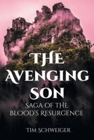 The Avenging Son: Saga of the Blood's Resurgence B0C31HMNNS Book Cover