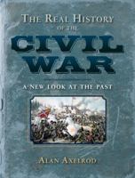 The Real History of the Civil War: A New Look at the Past 1402763905 Book Cover
