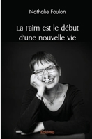 La Faim est le début d'une nouvelle vie (French Edition) 2414520280 Book Cover