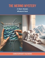 The Merino Mystery: A Warm Woolen Whodunit Book B0CTYF975H Book Cover