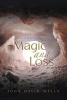 Magic and Loss 1491714808 Book Cover