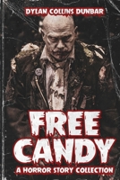 Free Candy: A Horror Story Collection B0CTXW5K2P Book Cover